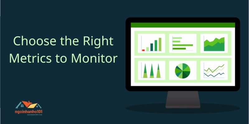 Choose the Right Metrics to Monitor